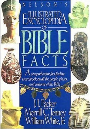 Cover of Nelsons Illustrated Encyclopedia of Bible Facts